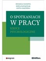 O spotkaniach w pracy Szkice psychologiczne Polish Books Canada