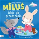 Miluś i Emcia Miluś i dzie do przedszkola Polish bookstore