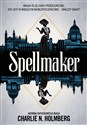 Spellmaker - Charlie N. Holmberg