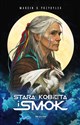 Stara kobieta i smok - Marcin Przybyłek