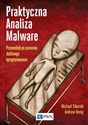 Praktyczna analiza Malware Przewodnik po usuwaniu złośliwego oprogramowania polish books in canada