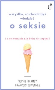 Wszystko co chciałabyś wiedzieć o seksie i o co wreszcie nie boisz się zapytać Polish bookstore