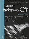 Bardziej efektywny C# 50 sposobów ulepszenia języka C# Polish Books Canada