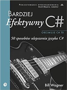 Bardziej efektywny C# 50 sposobów ulepszenia języka C# Polish Books Canada