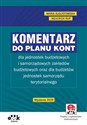 Komentarz do planu kont dla jednostek budżetowych i samorządowych zakładów budżetowych oraz dla budż Canada Bookstore