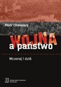 Wojna a państwo Wczoraj i dziś - Piotr Chmielarz