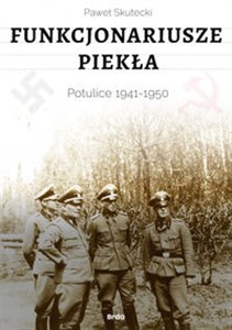 Funkcjonariusze piekła. Potulice 1941-1950  polish usa