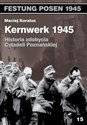 Kernwerk 1945 Historia zdobycia Cytadeli Poznańskiej polish books in canada