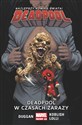 Deadpool T.6 Deadpool w czasach zarazy/Marvel Now 2.0 - Polish Bookstore USA