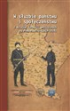 W służbie państwu i społeczeństwu Z dziejów formacji policyjnych na Podkarpaciu (1919–2019) Canada Bookstore