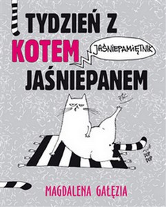 Tydzień z kotem jaśniepanem Jaśniepamiętnik - Polish Bookstore USA