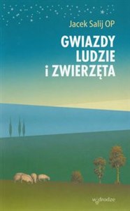 Gwiazdy ludzie i zwierzęta O godności człowieka i godności materii 