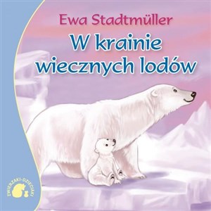 Zwierzaki-Dzieciaki W krainie wiecznych lodów - Polish Bookstore USA