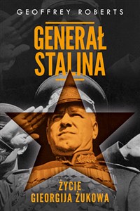 Generał Stalina Życie Gieorgija Żukowa online polish bookstore