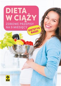 Dieta w ciąży Zdrowe przepisy na 9 miesięcy - Polish Bookstore USA