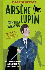 Arsène Lupin Dżentelmen włamywacz Tom 6 Złodziej kontra bandyta polish books in canada