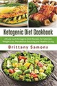 Ketogenic Diet Cookbook 24 Low Carb Ketogenic Diet Recipes For Ultimate Weight Loss, Metabolism Boosting and Healthy Living to buy in Canada
