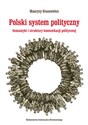 Polski system polityczny Semantyki i struktury komunikacji politycznej books in polish