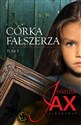 Córka fałszerza Tom 3 - Joanna Jax