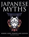 Japanese Myths Heroes, Gods, Demons and Legends  