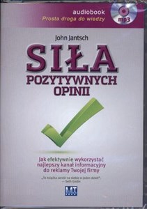 [Audiobook] Siła pozytywnych opinii Jak efektywnie wykorzystać najlepszy kanał informacyjny do reklamy Twojej firmy 