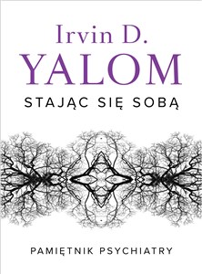 Stając się sobą Pamiętnik psychiatry books in polish