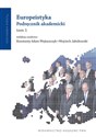 Europeistyka Podręcznik akademicki Tom 1  