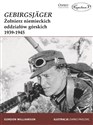 GebirgsJager Żołnierz niemieckich oddziałów górskich 1939-1945 in polish