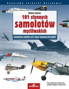 101 słynnych samolotów myśliwskich Legendarne myśliwce od I wojny światowej do dzisiaj pl online bookstore