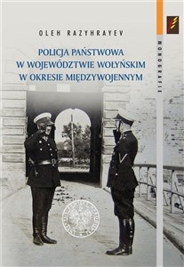 Policja Państwowa w województwie wołyńskim w okresie międzywojennym Canada Bookstore