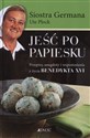 Jeść po papiesku Przepisy, anegdoty i wspomnienia z życia Benedykta XVI  