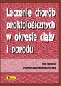 Leczenie chorób proktologicznych w okresie ciąży i porodu - Polish Bookstore USA