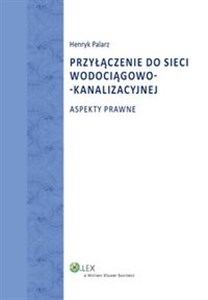 Przyłączenie do sieci wodociągowo-kanalizacyjnej Aspekty prawne to buy in USA