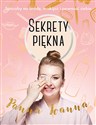 Sekrety piękna Sposoby na urodę, makijaż i pewność siebie bookstore