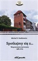 Spotkajmy się z Wspomnienia życiorysty 1985-2015 bookstore