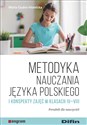 Metodyka nauczania języka polskiego i konspekty zajęć w klasach IV-VIII Poradnik dla nauczycieli - Maria Gudro-Homicka