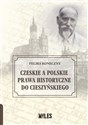 Czeskie a polskie prawa historyczne do Cieszyńskiego 