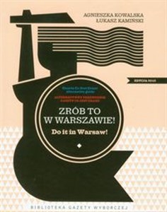 Zrób to w Warszawie Do it in Warsaw Alternatywny przewodnik Gazety Co jest grane online polish bookstore