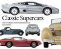 Classic Supercars The World's Top Performance Machines pl online bookstore