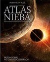 Atlas nieba Przewodnik po gwiazdozbiorach online polish bookstore