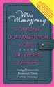 Poradnik dla ambitnych kobiet Jak zrobić karierę - Heather McGregor