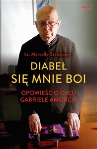 Diabeł się mnie boi Opowieść o ojcu Gabriele Amorcie chicago polish bookstore