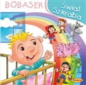 Świat szkraba Bobasek - Ernest Błędowski