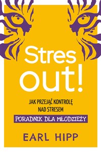 Stres out! Poradnik dla młodzieży Jak przejąć kontrolę nad stresem in polish