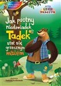 Jak psotny niedźwiadek Tadek stał się grzecznym..  online polish bookstore