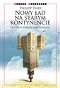 Nowy ład na starym kontynencie Historia Europy neoliberalnej - Polish Bookstore USA