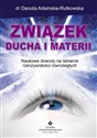 Związek ducha i materii - Adamska-Rutkowska Danuta