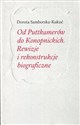 Od Puttkamerów do Konopnickich Rewizje i rekonstrukcje biograficzne  