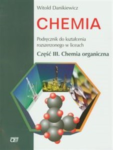 Chemia Podręcznik Część 3 Chemia organiczna Zakres rozszerzony Liceum  