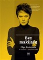 Bez makijażu Olga Pasiecznik w rozmowie z Agatą Kwiecińską bookstore